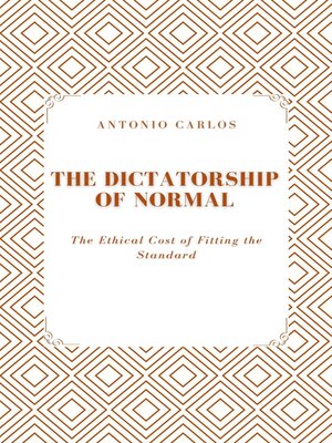 cover image of The Dictatorship of Normal